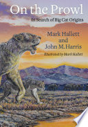 On the prowl : in search of big cat origins /