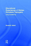 Educational experiences of hidden homeless teenagers : living doubled-up /
