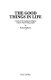 The good things in life : a study of the traditional religious       culture of the Yoruba people /