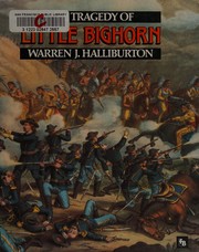 The tragedy of Little Bighorn /