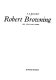 Robert Browning : his life and work /
