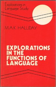 Explorations in the functions of language /
