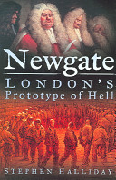 Newgate : London's prototype of hell /