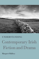 Understanding contemporary Irish fiction and drama /