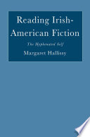 Reading Irish-American Fiction : The Hyphenated Self /