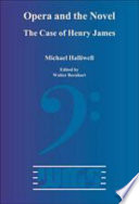 Opera and the novel : the case of Henry James /