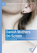 Danish Mothers On-Screen /
