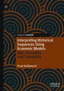 Interpreting historical sequences using economic models : war, secession and tranquility /