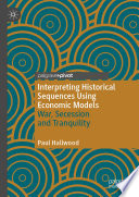 Interpreting Historical Sequences Using Economic Models : War, Secession and Tranquility /