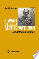 I want to be a mathematician : an automathography /