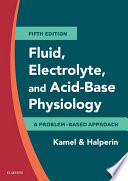 Fluid, electrolyte, and acid-base physiology : a problem-based approach /
