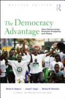 The democracy advantage : how democracies promote prosperity and peace /