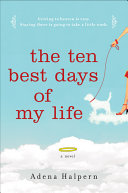 The ten best days of my life /