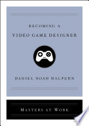 Becoming a video game designer /