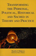 Transforming the personal, political, historical, and sacred in theory and practice /