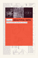 Beautiful data : a history of vision and reason since 1945 /