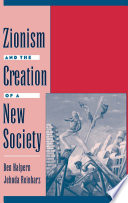 Zionism and the creation of a new society /