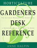 Horticulture gardener's desk reference /