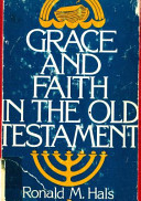 Grace and faith in the Old Testament /