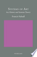Systems of art : art, history and systems theory /