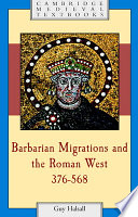 Barbarian migrations and the Roman West, 376-568 /