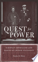 Quest for power : European imperialism and the making of Chinese statecraft /