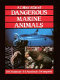 A colour atlas of dangerous marine animals /