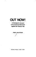 Out now! : a participant's account of the American movement against the Vietnam War /