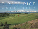 Tippet Rise Art Center /