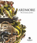 Ardmore : we are because of others : the story of Fée Halsted and Ardmore ceramic art /