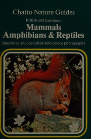 British and European mammals, amphibians, and reptiles ; illustrated and identified with colour photographs /