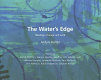 The water's edge : meetings of image and word /