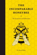 The incomparable honeybee & the economics of pollination /