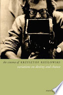 The cinema of Krzysztof Kieślowski : variations on destiny and chance /