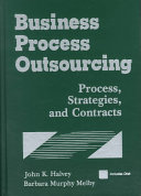 Business process outsourcing : process, strategies, and contracts /