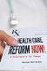 Health care reform now! : a prescription for change /