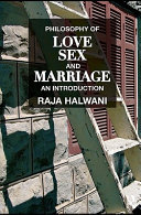 Philosophy of love, sex, and marriage : an introduction /