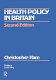 Health policy in Britain : the politics and organisation of the National Health Service /