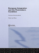 European integration and the postmodern condition : governance, democracy, identity /