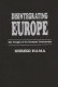 Disintegrating Europe : the twilight of the European construction /