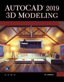 AutoCAD 2019 3D modeling /