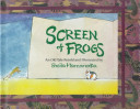Screen of frogs : an old tale /