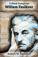 Critical essays on William Faulkner /