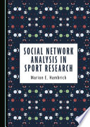 Social network analysis in sport research /