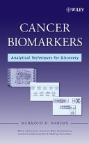 Cancer biomarkers : analytical techniques for discovery /