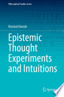 Epistemic Thought Experiments and Intuitions /