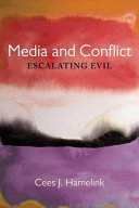 Media and conflict : escalating evil /