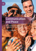 Communication and Peace : Celebrating Moments of Sheer Human Togetherness /