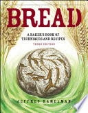 Bread : a baker's book of techniques and recipes /