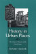 History in urban places : the historic districts of the United States /